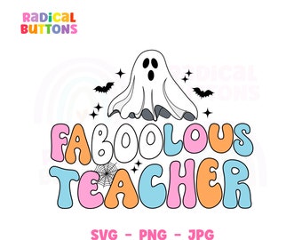 Teacher SVG PNG JPG, Halloween teacher Svg, Fabulous teacher Svg, Spooky teacher Svg, Educator Svg, Digital Download, Free commercial use