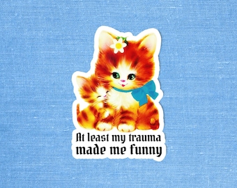 Mental health sticker, Funny sticker, Trauma, Dark humor, Sarcastic