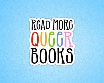 Read more queer books Sticker, Tablet sticker, Book Sticker, Bookish sticker, Gift for readers, Diverse reader, Pride sticker, Smut reader