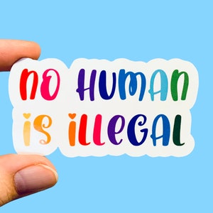 No human is illegal sticker, Social justice sticker, Human rights sticker, Laptop sticker, Anti-Religion sticker, No one is illegal image 1