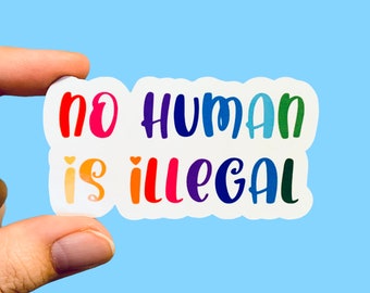 No human is illegal sticker, Social justice sticker, Human rights sticker, Laptop sticker, Anti-Religion sticker, No one is illegal