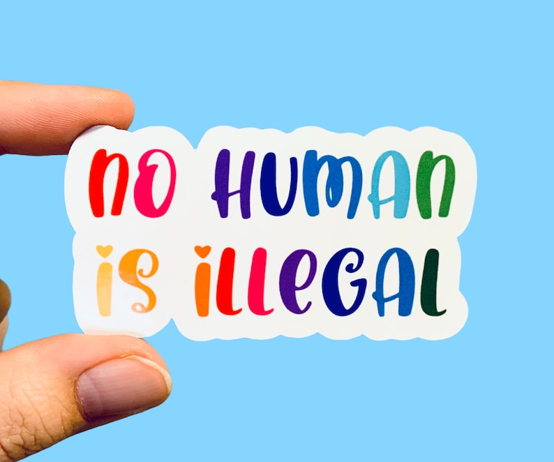 No human is illegal sticker, Social justice sticker, Human rights sticker, Laptop sticker, Anti-Religion sticker, No one is illegal image 1