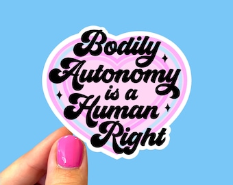 Bodily autonomy is a human right | Pro-choice sticker | Reproductive rights sticker | Abortion rights sticker | Laptop sticker