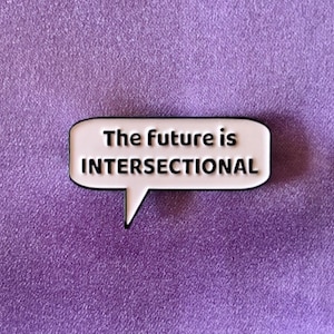 The Future is Intersectional Enamel Pin / Feminist Enamel Pin ...