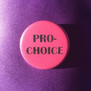 Pro-choice button, Feminist button, Pro-choice pin, Reproductive rights buttons, Bodily autonomy button