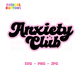 Anxiety Club SVG PNG JPG, Angst Club, Anxiety SVG, Psychische Gesundheit SVG, Snarky Design, sarkastisch, lustige psychische Gesundheit, Sublimation, SVG Download