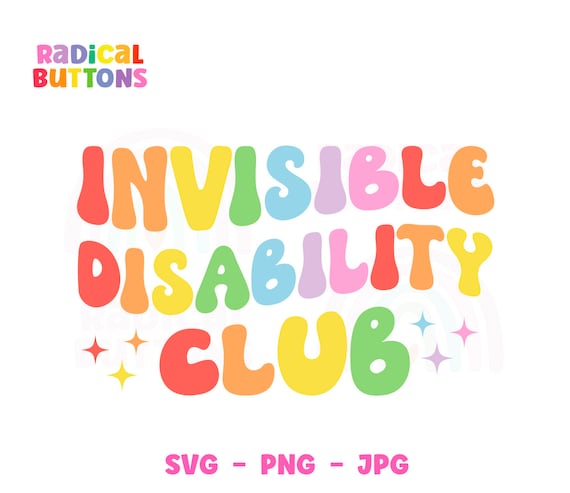 Disability SVG PNG JPG, Invisible disability club Svg, Disability awareness Svg, Neurodivergent, Svg Files, Png Files, Digital Download