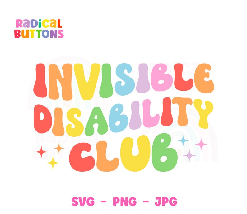 Może przedstawiać: Tęczowy tekst głosi "Invisible Disability Club" z dwiema małymi ż&oacute;łtymi gwiazdkami po obu stronach. Tekst jest w retro, pękatym kroju pisma.