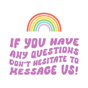 Op de afbeelding: Een regenbooggrafiek met de tekst "Als je vragen hebt, aarzel dan niet om contact met ons op te nemen!" in paarse tekst.