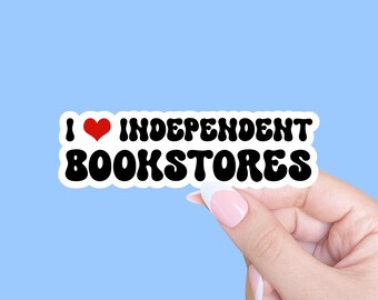 I love independent bookstores, Sticker for librarians, Laptop sticker, Tablet sticker, Reader sticker, Bookish sticker, Bookstore merch