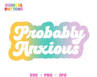 Vermutlich Ängstliche Angst SVG PNG JPG, Lustige Mentale Heilung Svg, Digitaler Download, kommerzielle Nutzung, Angst Svg, Psychische Gesundheit Svg, Sublimation