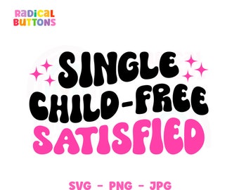 SVG PNG JPG, Feminista Svg, Svg sin niños, Sin hijos Svg Png, Derechos de la mujer Svg Png, Pro-choice Svg, Empoderamiento de las mujeres Svg