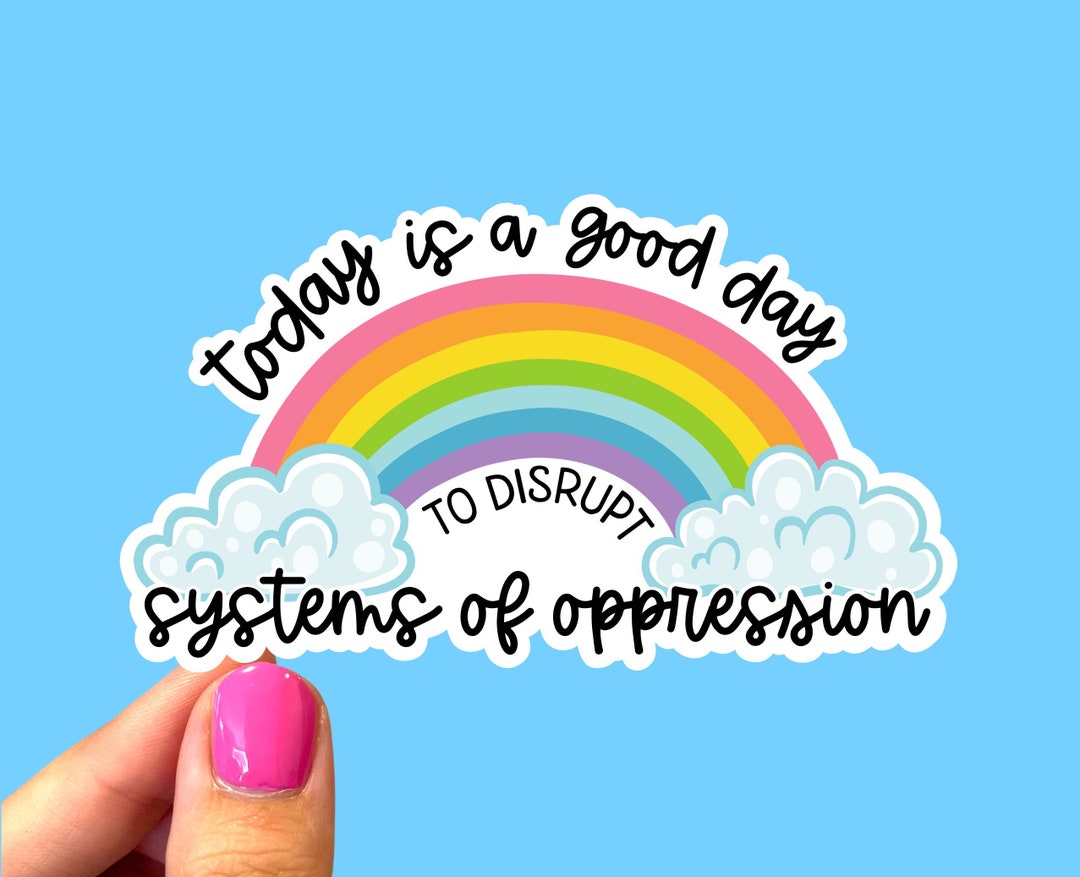 Today is a Good Day to Disrupt Systems of Oppression Social Etsy
