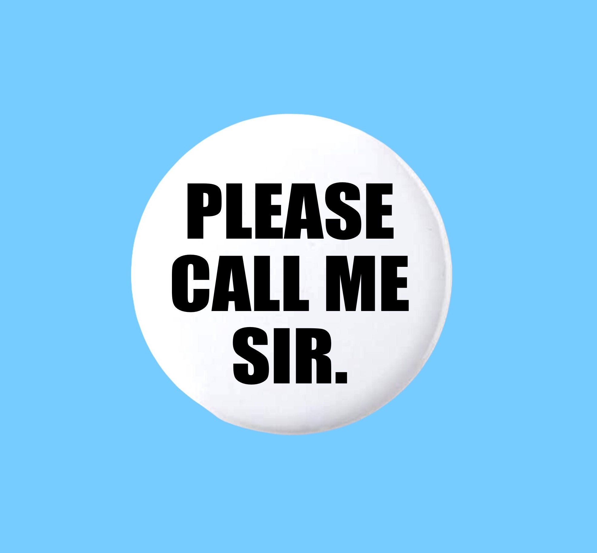 Please call me sir button | Respect my identity | Badge for trans folks | LGBTQ button badge