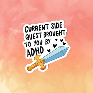Adhd sticker, Mental health sticker, Therapy sticker, Funny Adhd sticker, Laptop sticker, Funny sticker