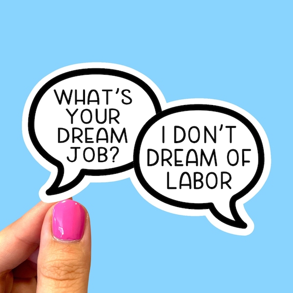 I Dont Dream of Labor Sticker - Etsy