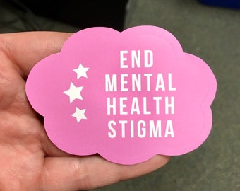 End mental health stigma sticker / Mental health awareness sticker / Vinyl sticker / Weatherproof sticker