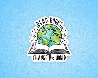 Read books change the world, Bookish sticker, Reader sticker, Tablet sticker, Sticker for readers, Read more books, Book lover sticker