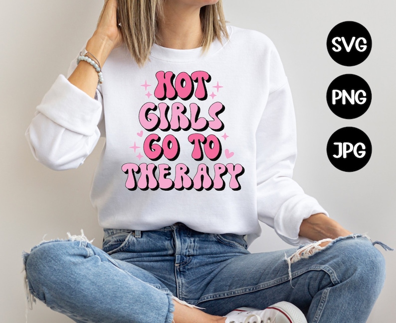 Mental Health SVG PNG JPG Hot Girls Go to Therapy Svg Mental - Etsy