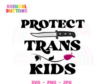 Protect trans kids SVG PNG JPG, Social justice Svg, Lgbtq Svg Png, Trans rights Svg, Svg Files, Png Files, Sublimation file, Digital file