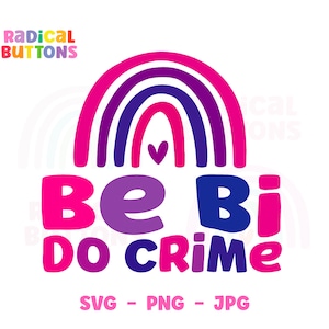 Be bi do crime SVG PNG JPG, Bisexual pride Svg Png Jpg, Bi Pride Svg Png, Lgbtq pride Svg, Queer Pride Svg Png Jpg, Free comercial use