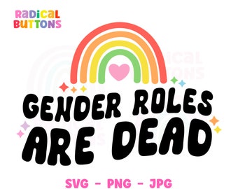 Los roles de género están muertos SVG PNG JPG, Feminista Svg, Justicia social Svg, Activista Svg, Igualdad de género Svg Png, Derechos de las mujeres Svg Png Jpg