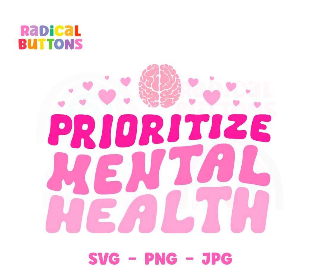 Mental Health SVG PNG JPG, Prioritize Mental Health Svg Png Jpg, Mental ...