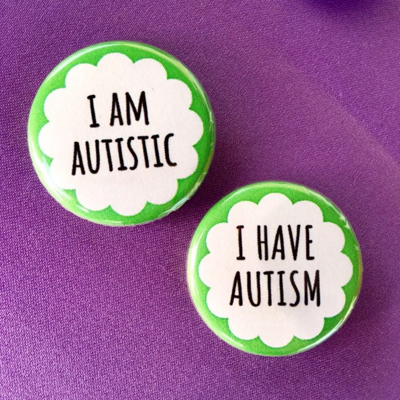 I have autism  Autism button  I am autistic pin  Neurodiversity pin