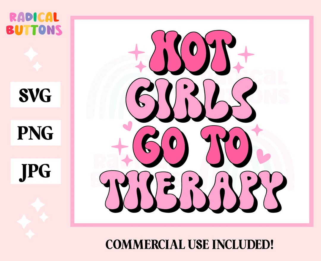 Mental Health SVG PNG JPG, Hot Girls Go to Therapy Svg, Mental Health ...