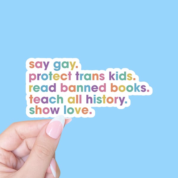 Say gay protect trans kids sticker, Pride sticker, LGBTQ sticker, Read banned books, Laptop sticker, Human rights, Social justice sticker