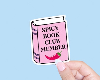 Spicy Book Club Member Sticker, Tablet sticker, Smut reader, Book Sticker, Bookish sticker, Romance Book Sticker, Smut sticker, Reader gift