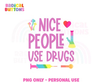 Nice people use drugs PNG, Social justice Png, Human rights Png, Png Files, Digital Download