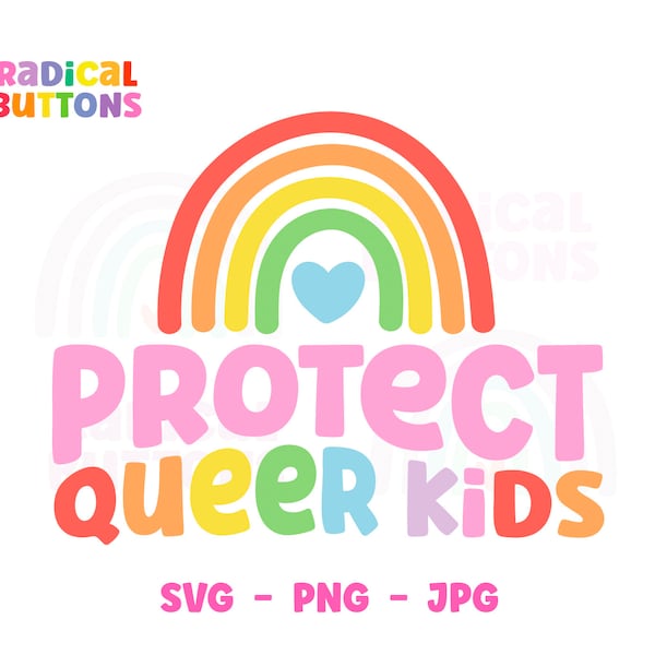 Protect queer kids SVG PNG JPG, Lgbt pride Svg, Lgbtq Svg Png, Gay pride Svg, Svg Files, Png Files, Digital Download, Digital file