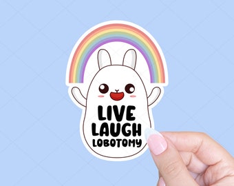 Live laugh lobotomy sticker, Dark humor sticker, Dark humour, Laptop sticker, Gift for her, Funny sticker, Dark sticker, Decal