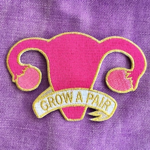 Grow a pair patch, Iron-on patch, Pink iron-on patch, Grow a pair of ovaries patch, Ovaries are strong