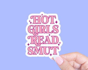 Hot girls read smut Sticker, Book Sticker, Bookish SMUT sticker, Hot girls read books, Romance Book Sticker, Tablet sticker, Booktok