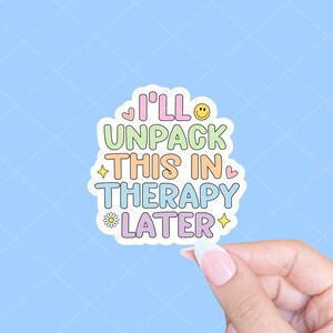 Desempaquetaré esto en terapia más tarde, pegatina de asuntos de salud mental, conciencia de salud mental, pegatina de terapeuta, pegatina de terapia, calcomanía de computadora portátil