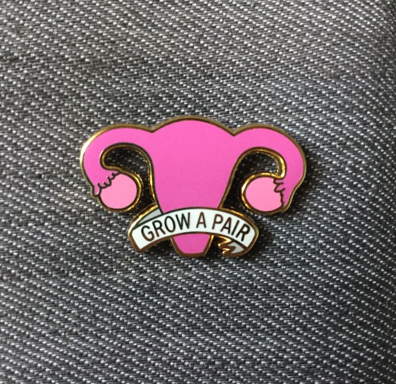 Grow a pair of ovaries enamel pin / Uterus enamel pin / Feminist enamel pin / Social justice pin / Reproductive rights / Activist pin image 3