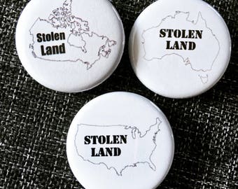 Stolen land (Canada, USA, South America or Australia) / Anti-colonialism button / End racism button