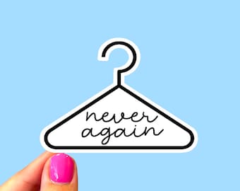 Never again coat hanger sticker, Pro-choice sticker, Reproductive rights sticker, Pro-abortion sticker, Roe V Wade sticker, Laptop sticker