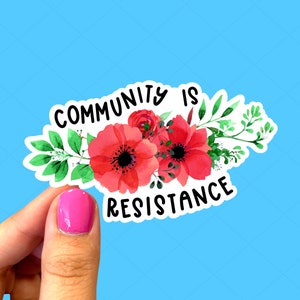 Community is resistance, Social justice sticker, Activist sticker, Sticker for Democrats, Laptop sticker, Human rights sticker