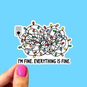 It’s fine everything is fine sticker | Christmas sticker | Christmas lights sticker | Laptop sticker | Phone sticker | Holiday sticker