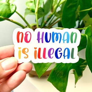 No human is illegal sticker, Social justice sticker, Human rights sticker, Laptop sticker, Anti-Religion sticker, No one is illegal image 2