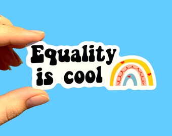 Equality is cool sticker, Social Justice sticker, Human rights sticker, Activist sticker, Anarchist sticker, Sticker with a message