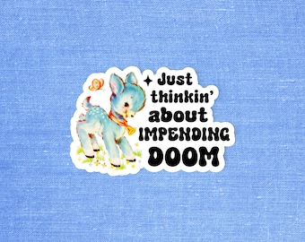 Dark humor sticker, Mental health sticker, Funny sticker, Retro kitsch sticker, Laptop sticker, Impending doom sticker, Negative vibes