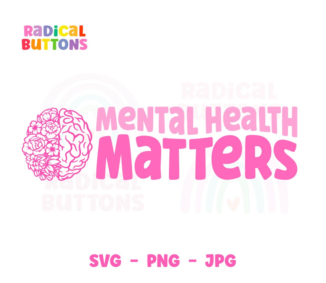 Mental Health Matters SVG PNG JPG, Mental Health Svg Png Jpg, Mental ...