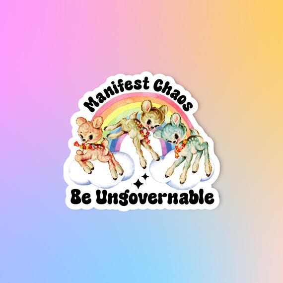 Manifest chaos be ungovernable sticker, Social justice sticker, Activist sticker, Anarchist sticker, Laptop sticker, Feminist sticker