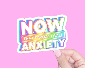 NOW That's What I Call Anxiety Sticker, 90s sticker, Millennial Sticker, Geriatric Millennial Y2K Laptop Sticker, Anxiety sticker