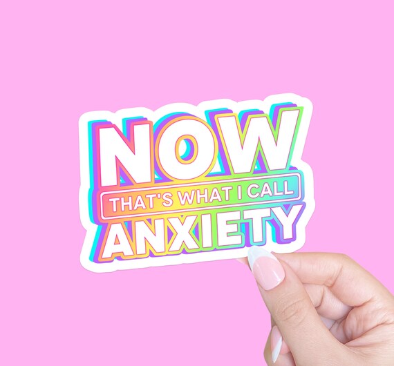 NOW That's What I Call Anxiety Sticker, 90s sticker, Millennial Sticker, Geriatric Millennial Y2K Laptop Sticker, Anxiety sticker