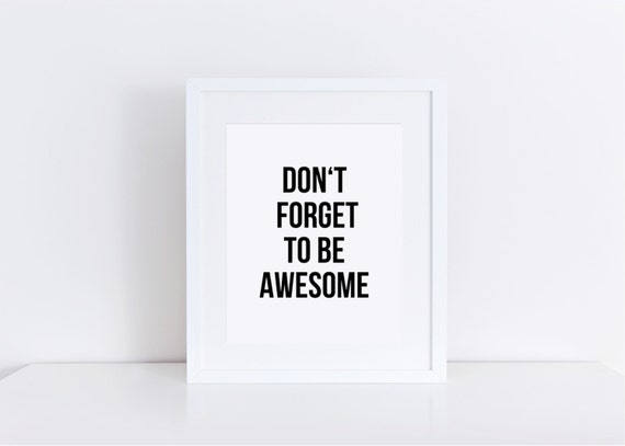 Don/'t Forget To Be Awesome Wall Quote